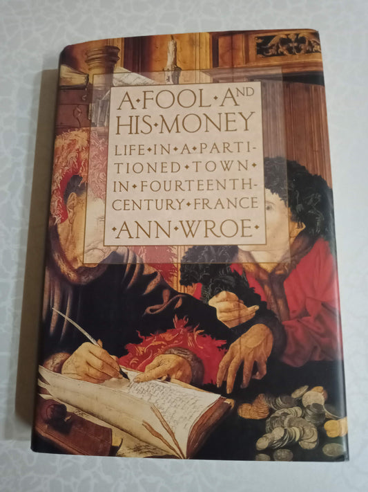 A Fool and His Money: Life in a Partitioned Town in Fourteenth-Century France
