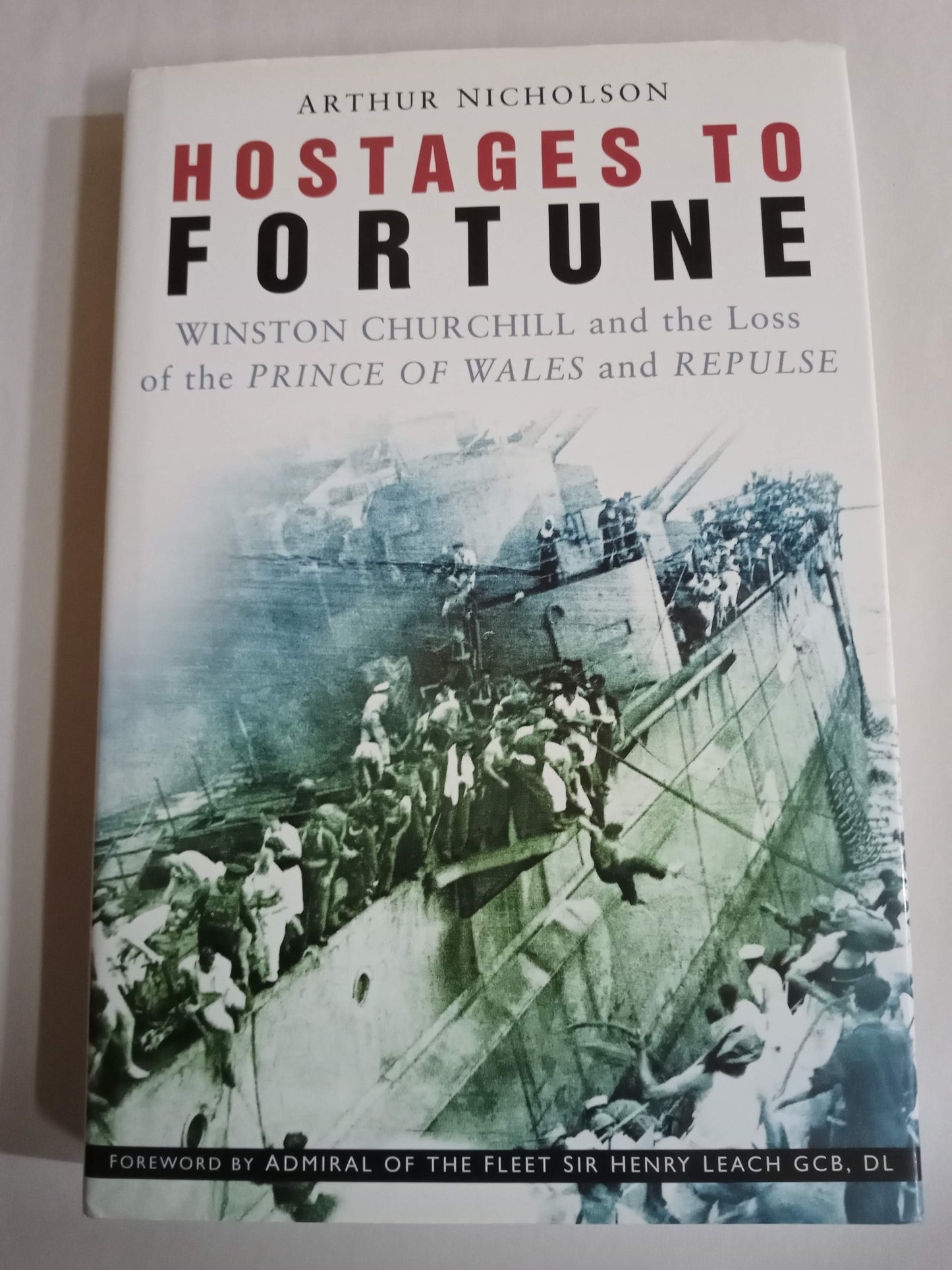Hostages Of Fortune: Winston Churchill And The Loss Of The Prince Of Wales And Repulse