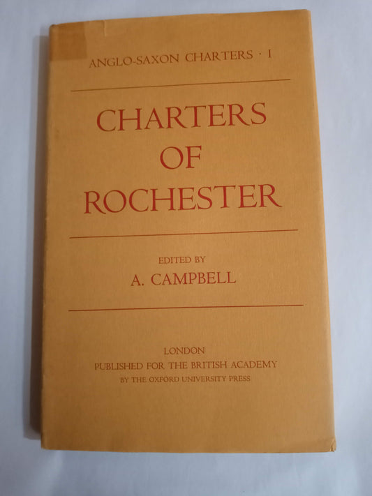 Charters Of Rochester (Anglo-Saxon Charters)