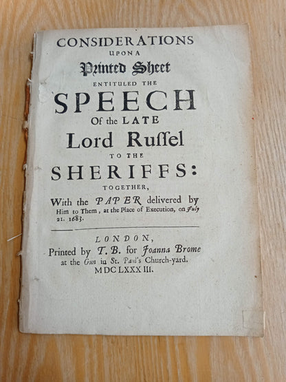Considerations Upon A Printed Sheet Entitled The Speech Of The Late Lord Russel (Russell) To The Sheriffs Together With The Paper Delivered By Him To Them At The Place Of Execution On July 21 1683