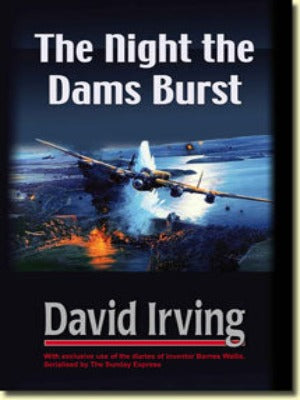 The Night The Dams Burst by David Irving