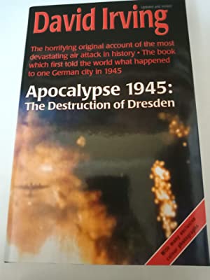 David Irving Apocalypse The Destruction of Dresden signed copy