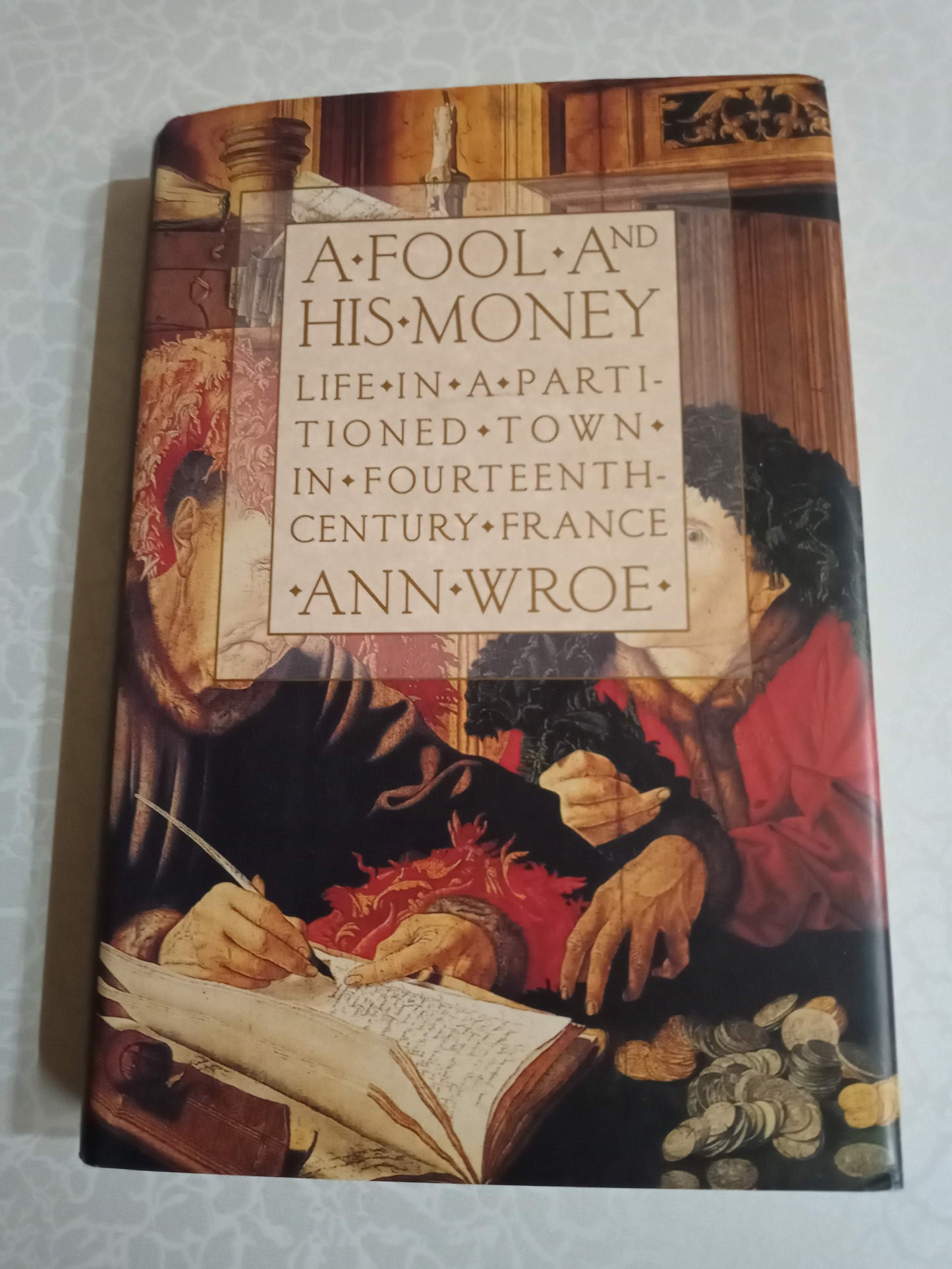 A Fool and His Money: Life in a Partitioned Town in Fourteenth-Century France