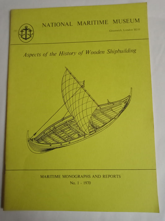 Aspects Of The History Of Wooden Shipbuilding. No. 1 1970