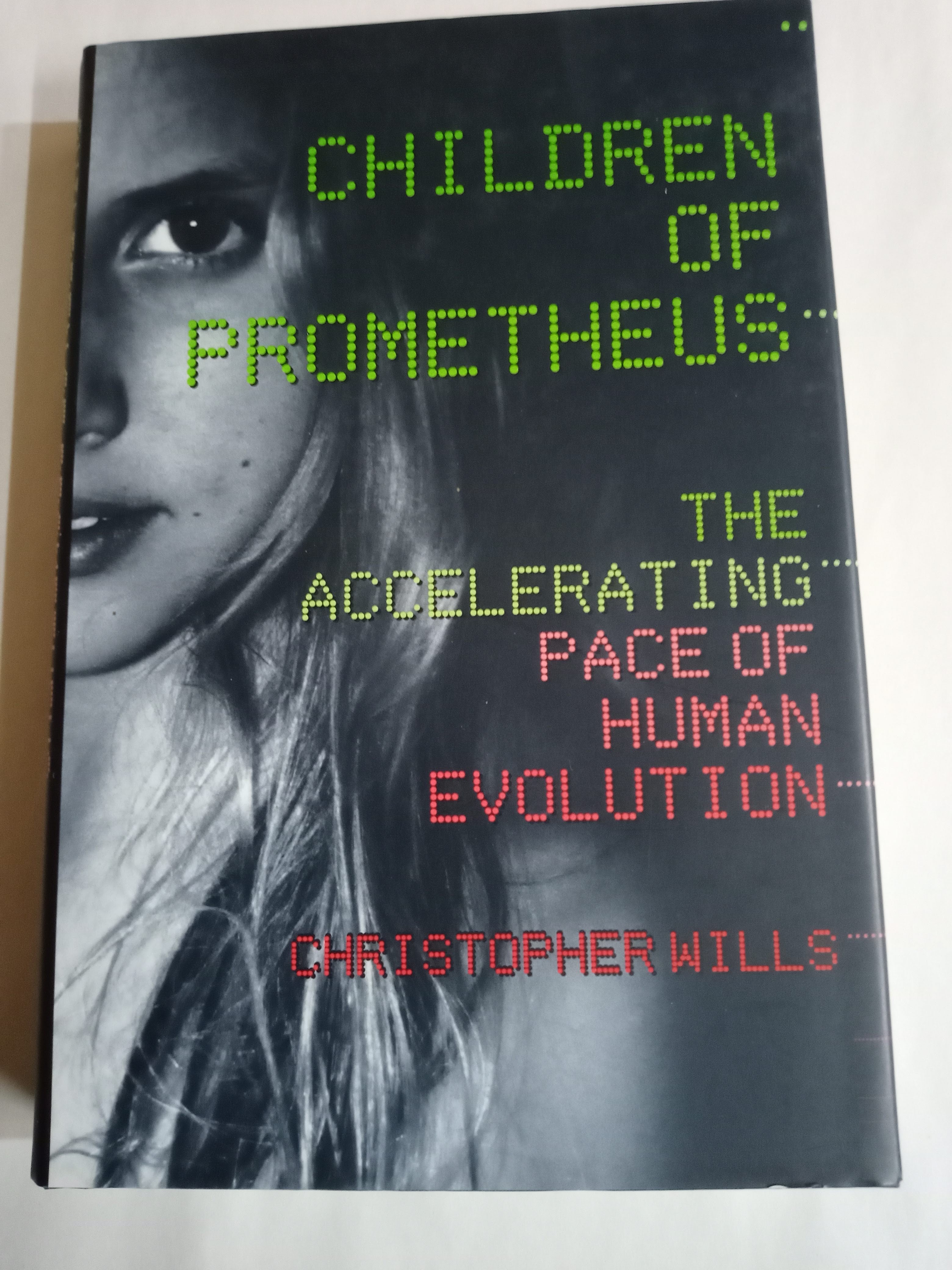 Children Of Prometheus: The Accelerating Pace Of Human Evolution ...