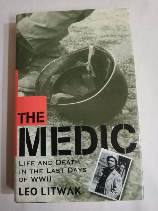 The Medic: Life and Death in the Last Days of WWII