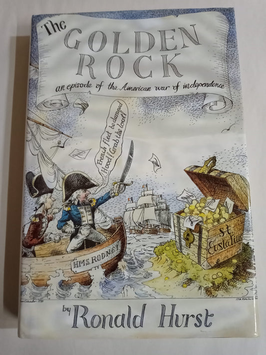 The Golden Rock: an episode in the American War of Independence 1775-1786