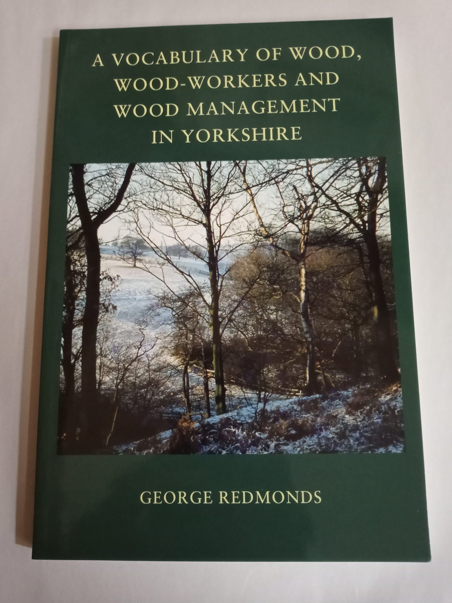 A Vocabulary Of Wood, Wood-Workers And Wood Management In Yorkshire