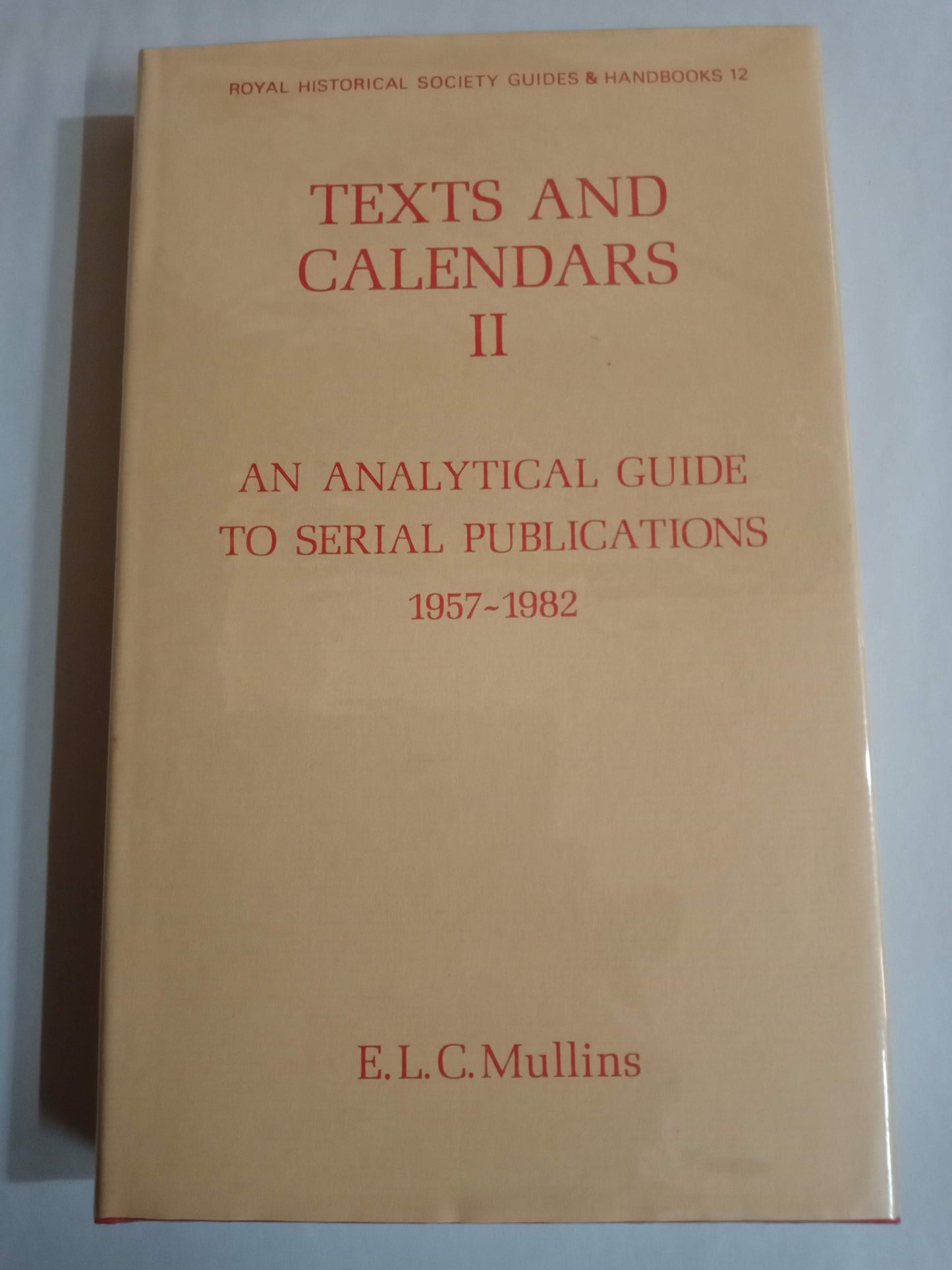 Texts and Calendars II: An Analytical Guide to Serial Productions 1957-1982