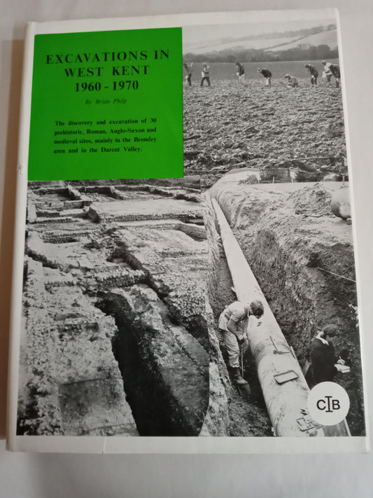 Excavations In West Kent 1960 - 1970