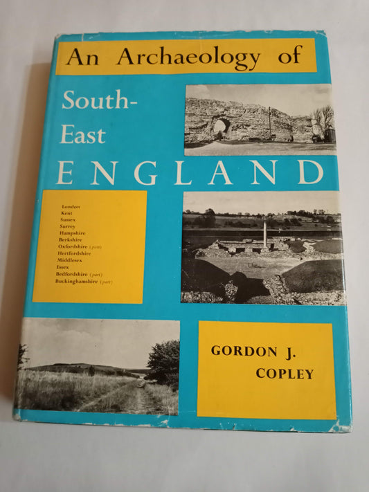 An Archaeology Of South-East England. A Study In Continuity