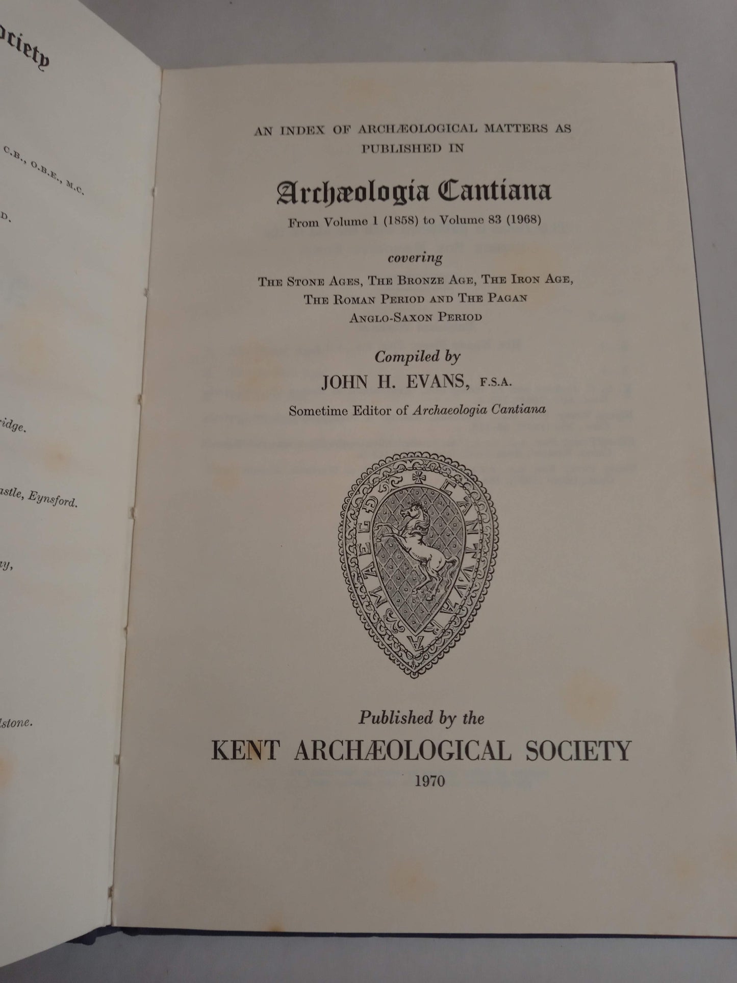 An Index Of Archaeological Matters As Published In Archaeological Cantiana From Volume 1 1858 To Volume 83 1968