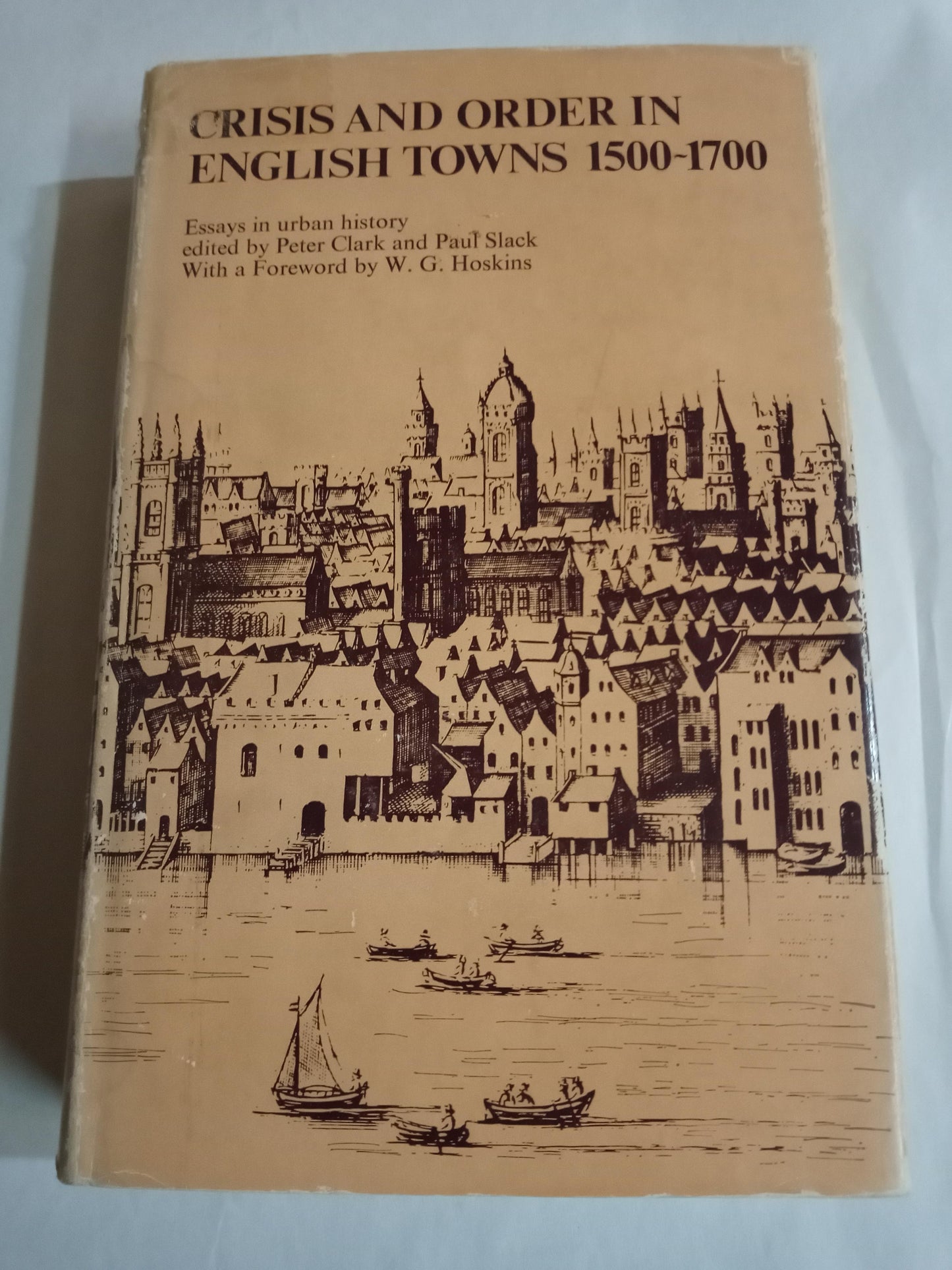 Crisis and Order in English Towns, 1500-1700: Essays in Urban History