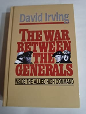 David Irving the War Between the Generals signed copy